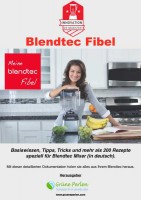 GP Blendtec Fibel | Basiswissen & Rezepte