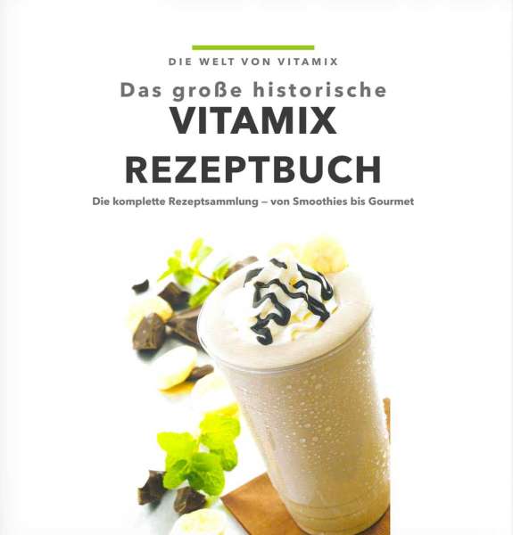 E-Rezeptbuch: Das historische Vitamix Rezeptbuch als EBook